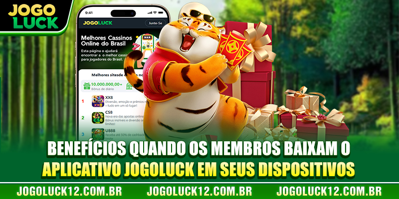 Benefícios quando os membros baixar app JOGOLUCK em seus dispositivos Benefícios quando os membros baixar app JOGOLUCK em seus dispositivos