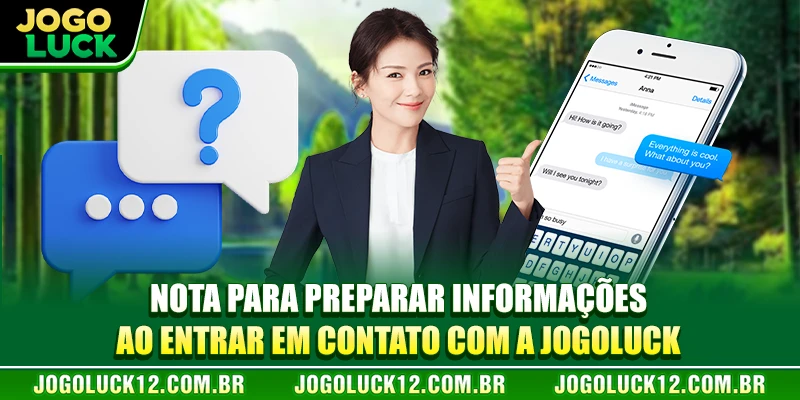 Nota para preparar informações ao entrar em contato com a JOGOLUCK Nota para preparar informações ao entrar em contato com a JOGOLUCK