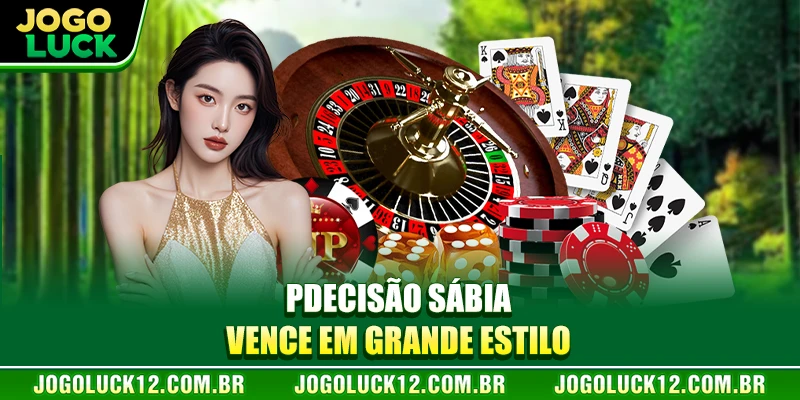 Uma decisão inteligente vence em grande estilo Uma decisão inteligente vence em grande estilo