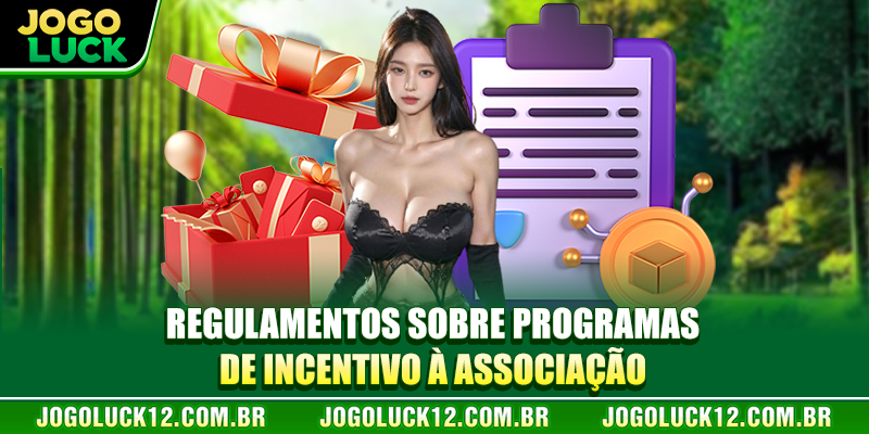 Regulamentos sobre programas de incentivo à associação Regulamentos sobre programas de incentivo à associação